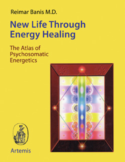 New Life Through Energy Healing by Reimar Banis